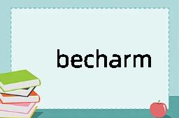 becharm
